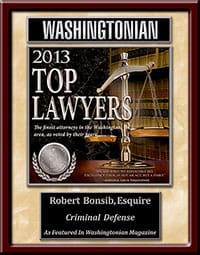 Washingtonian | 2013 Top Lawyers | Robert Bonsib, Esquire | Criminal Defense